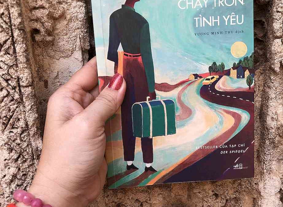 Lời bạt (muộn) cho cuốn sách  “Những cuộc chạy trốn tình yêu” (*)