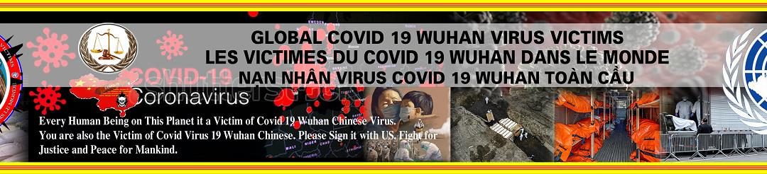 Petition Covid-19 : Những Nạn Nhân Covid-19 Wuhan Toàn cầu – Thỉnh Nguyện Thư