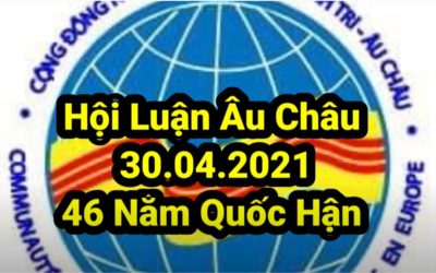 Hội Luận Âu Châu – Tưởng Niệm 46 Năm Quốc Hận 30.04.2021