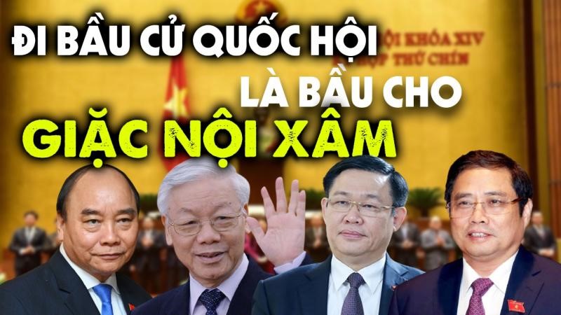 Bầu cử Quốc hội là bầu cho giặc nội xâm
