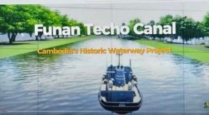 Từ đế chế Phù Nam – Khmer tới con kênh lịch sử Funan Techo của vương quốc Cam Bốt